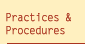 Practices and Procedures
